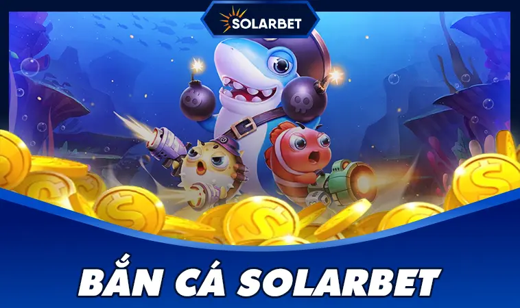 Bắn cá SOLARBET thu hút người chơi với giao diện thân thiện hiện đại.